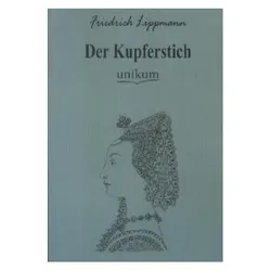 Der Kupferstich, Fachbücher von Friedrich Lippmann