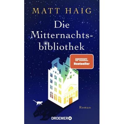 Die Mitternachtsbibliothek, Gebundene Ausgabe von Matt Haig, Droemer Knaur