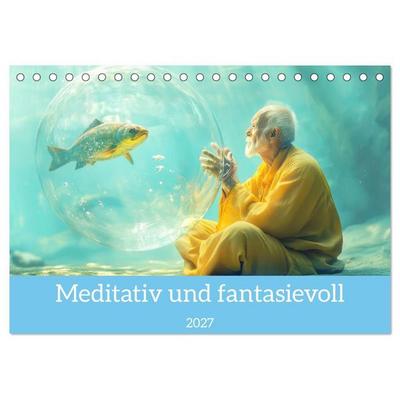 Meditativ und fantasievoll (Tischkalender 2027 DIN A5 quer), CALVENDO Monatskalender