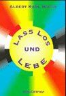 Wirth, Albert K - Lass los und lebe - Preis vom 30.09.2026 22:30:23 h