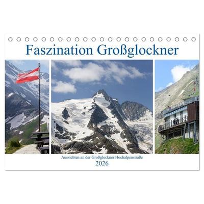 Faszination Großglockner - Aussichten an der Großglockner Hochalpenstraße (Tischkalender 2026 DIN A5 quer), CALVENDO Monatskalender