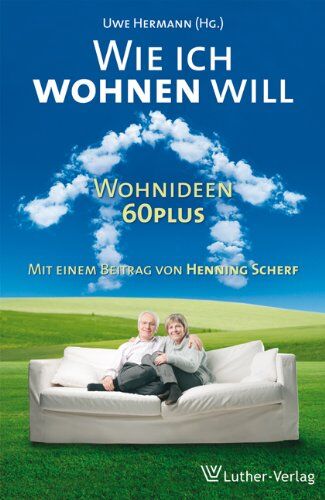 Uwe Herrmann - Wie ich wohnen will: Wohnideen 60plus - Preis vom 30.09.2026 09:01:18 h