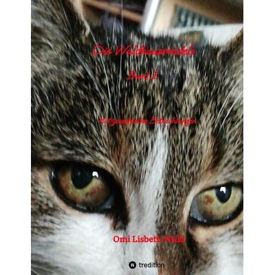 Die Waldhausmädels, Gebundene Ausgabe von Omi Lisbeth Wald,Bailey Wald,Stacy Wald, Tredition, 978-3-347-99320-4