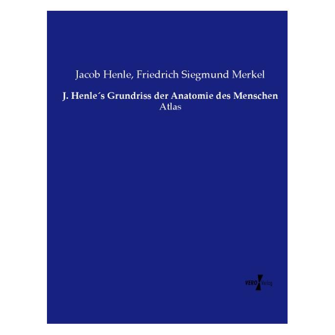 Bod J.Henle's Grundriss der Anatomie des Menschen (Deutsch, Softcover, Friedrich Siegmund Merkel, Jacob Henle) (73436825)