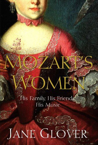 Jane Glover - Mozart's Women. His Family, His Friends, His Music (Pan) - Preis vom 19.10.2026 19:33:35 h
