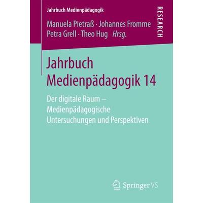 Jahrbuch Medienpädagogik 14, Taschenbuch von , Springer Fachmedien Wiesbaden GmbH, 978-3-658-19838-1