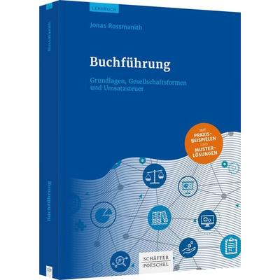 Buchführung, Taschenbuch von Jonas Rossmanith, Schäffer-Poeschel, 978-3-7910-5529-9