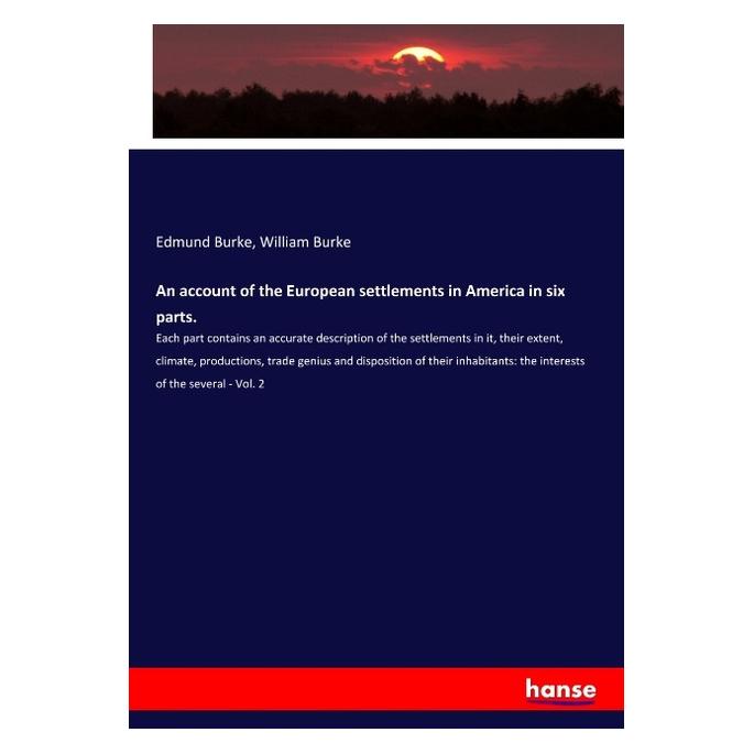 Hansebooks An account of the European settlements in America in six parts. (Englisch, Softcover, Edmund Burke, William Burke) (56068089)