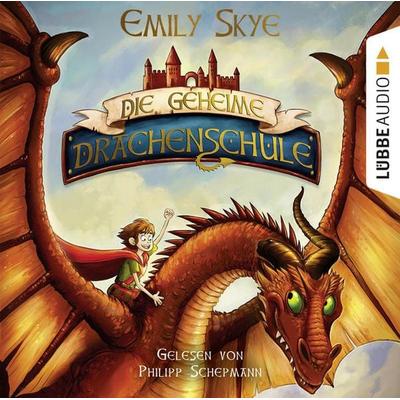Die geheime Drachenschule - Emily Skye, Audio, 9783838789682