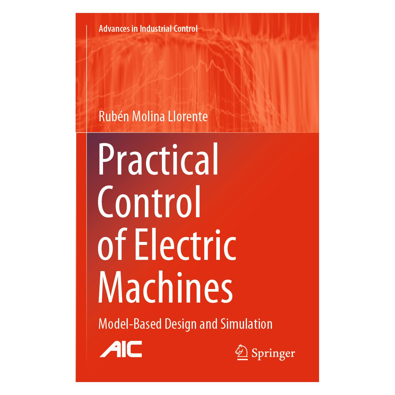 Springer Practical Control of Electric Machines (Englisch, Softcover, Rubén Molina Llorente) (56182423)