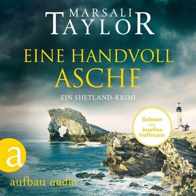 Eine Handvoll Asche - Ein Shetland-Krimi - Marsali Taylor, Audio, 9783757011284