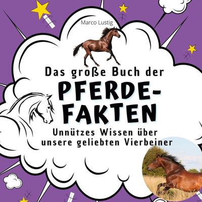 Das große Buch der Pferde-Fakten, Taschenbuch von Michaela Lau, 27amigos, 978-3-7505-3249-6