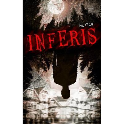 Inferis, Taschenbuch von Michele Goi, BoD – Books on Demand, 978-3-7528-1460-6