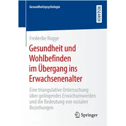 Gesundheit und Wohlbefinden im Übergang ins Erwachsenenalter, Fachbücher von Frederike Rogge