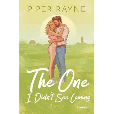 The One I Didn’t See Coming, Taschenbuch von Piper Rayne, Forever, 978-3-95818-836-5