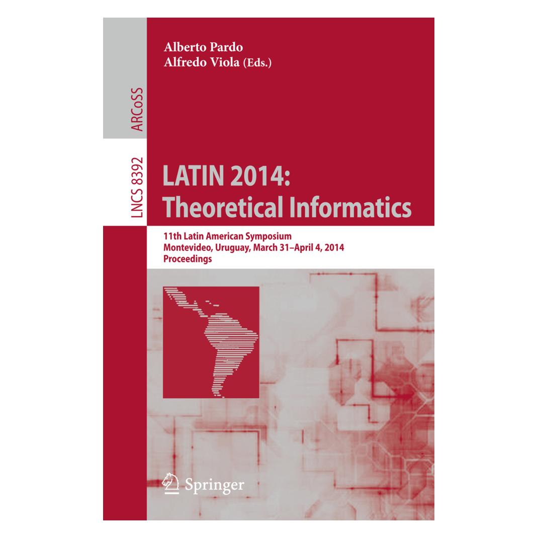 Springer LATIN 2014: Theoretical Informatics (Englisch, Softcover, Alberto Pardo, Alfredo Viola) (15900803)