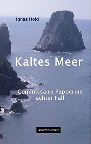Ignaz Hold - Kaltes Meer: Commissaire Papperins achter Fall - Preis vom 13.10.2026 19:28:25 h