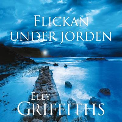 Flickan under jorden - Elly Griffiths, Audio, 9789176130384