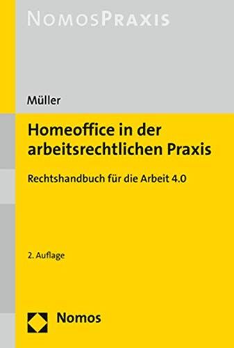 Stefan Müller - Homeoffice in der arbeitsrechtlichen Praxis: Rechtshandbuch für die Arbeit 4.0 - Preis vom 30.09.2026 09:01:18 h