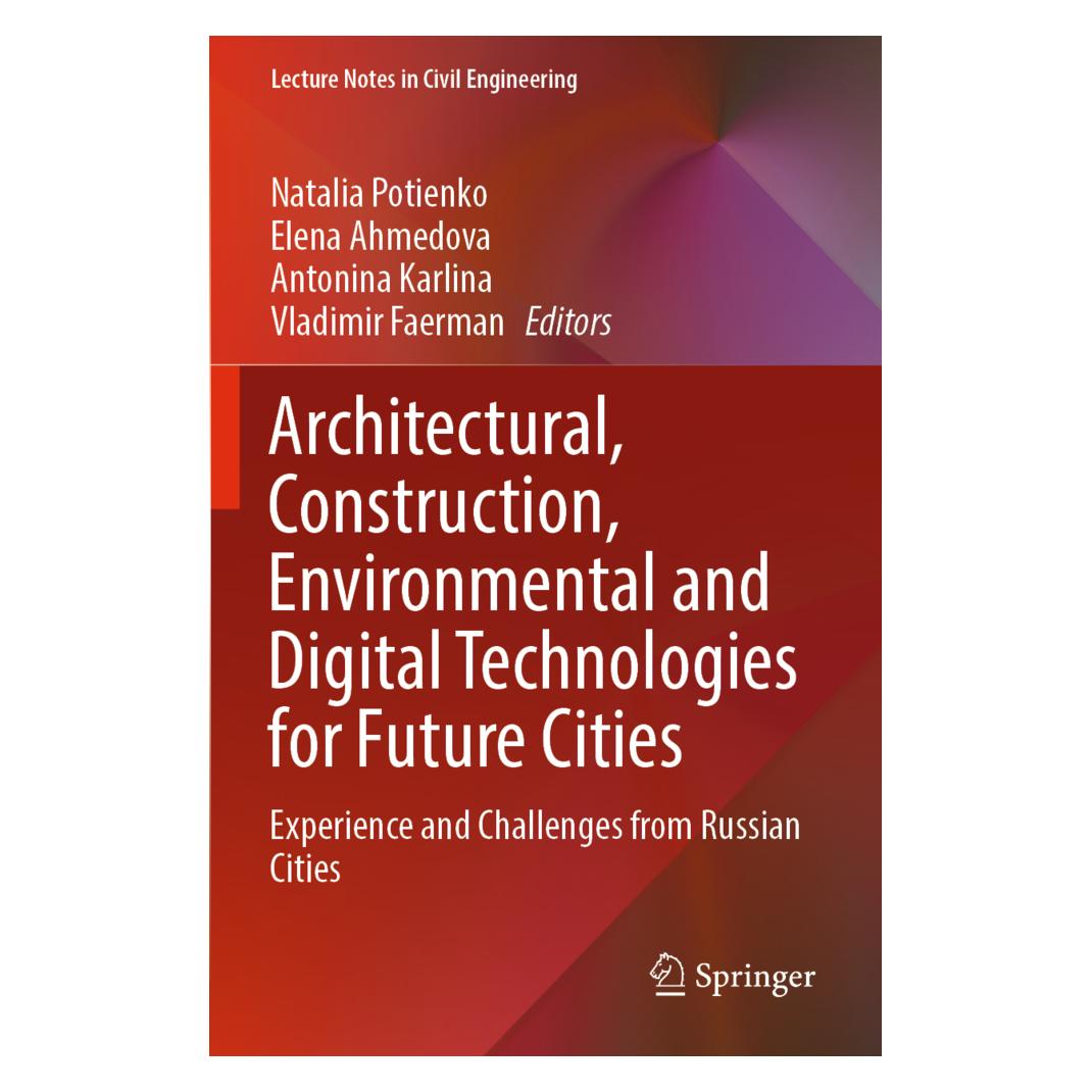 Springer Architectural, Construction, Environmental and Digital Technologies for Future Cities (Englisch, Softcover, Antonina Karlina, Elena Ahmedova, Natalia Potienko, Vladimir Faerman) (56947662)