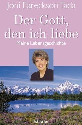 Tada, Joni Eareckson - Der Gott, den ich liebe: Meine Lebensgeschichte - Preis vom 13.10.2026 19:28:25 h