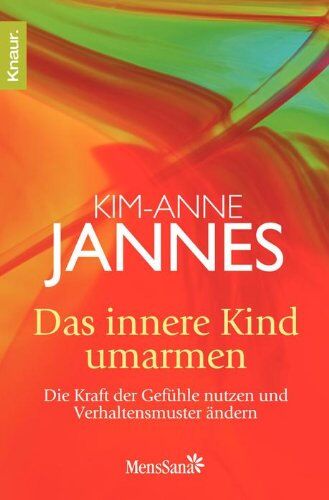 Kim-Anne Jannes - Das innere Kind umarmen: Die Kraft der Gefühle nutzen und Verhaltensmuster ändern - Preis vom 09.10.2026 07:28:09 h