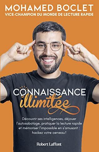 Mohamed Boclet - Connaissance illimitée : découvrir ses intelligences, déjouer l'autosabotage, pratiquer la lecture rapide et mémoriser l'impossible en s'amusant : hackez votre cerveau ! - Preis vom 12.10.2026 11:37:12 h