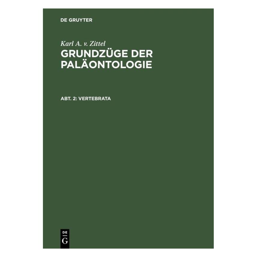 De Gruyter Zittel:Vertebrata (Deutsch, Hardcover, Karl A v Zittel, Karl A. v. Zittel) (67828485)