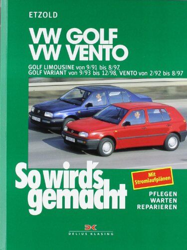 Rüdiger Etzold - So wird's gemacht. Pflegen - warten - reparieren: VW Golf III Limousine von 9/91 bis 8/97: Golf Variant von 9/93 bis 12/98, Vento 2/92 bis 8/97, So wird's gemacht - Band 79: BD 79 - Preis vom 12.10.2026 11:37:12 h