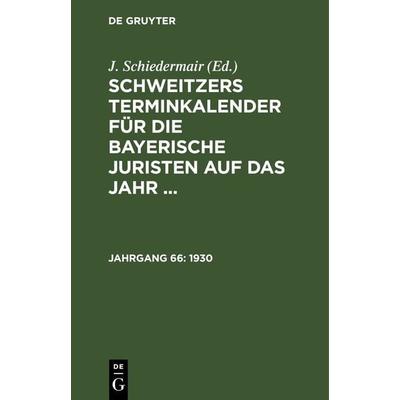 Schweitzers Terminkalender für die bayerische Juristen auf das Jahr ... / 1930