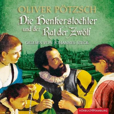 Die Henkerstochter und der Rat der Zwölf (Die Henkerstochter-Saga 7) - Oliver Pötzsch, Audio, 9783844915655