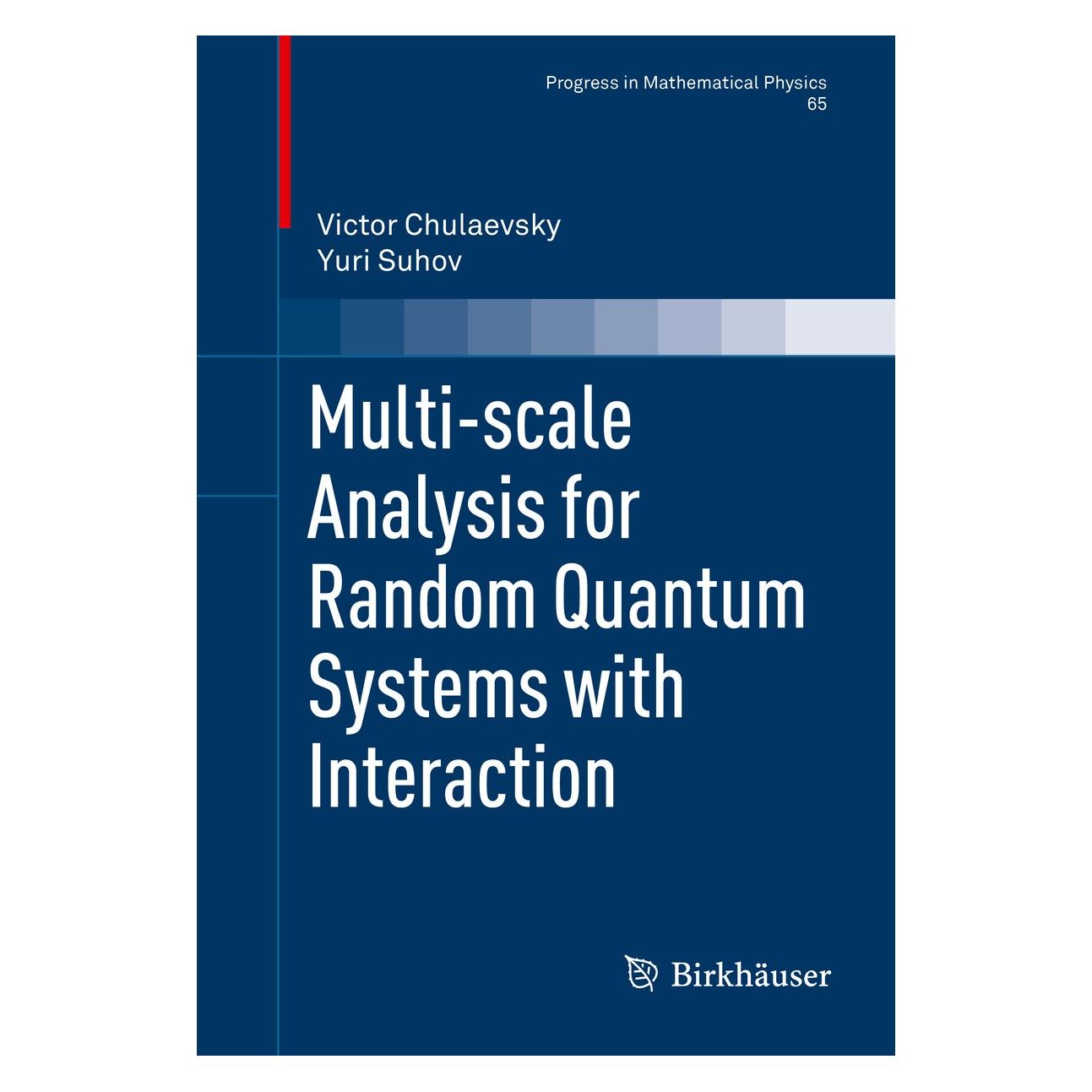Springer Multi-scale Analysis for Random Quantum Systems with Interaction (Englisch, Hardcover, Victor Chulaevsky, Yuri Suhov) (9781461482253)