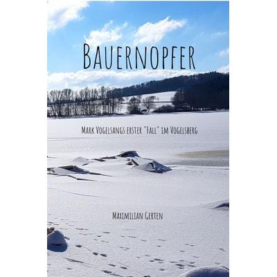 Mark Vogelsang / Bauernopfer, Taschenbuch von Maximilian Gerten, Epubli, 978-3-565-07789-2