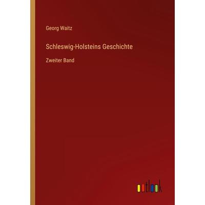 Schleswig-Holsteins Geschichte, Taschenbuch von Georg Waitz, Outlook, 978-3-368-28230-1
