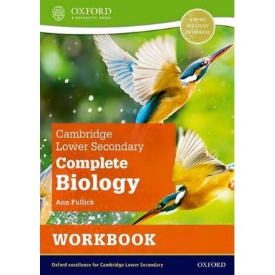 Cambridge Lower Secondary Complete Biology: Workbook (Second Edition), Taschenbuch von Ann Fullick, Oxford Children's Books, 978-1-382-01846-3