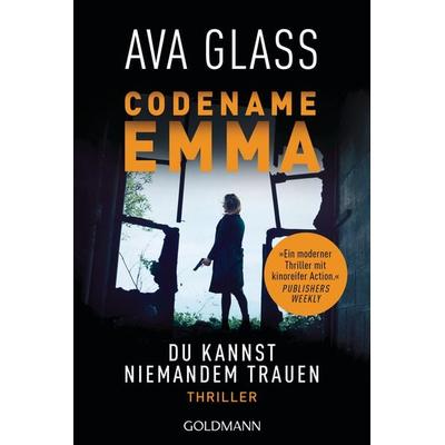 Codename Emma. Du kannst niemandem trauen, Taschenbuch von Ava Glass, Goldmann
