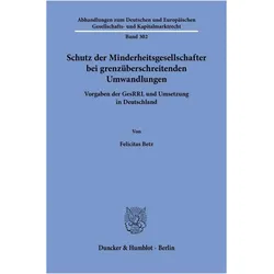 Schutz der Minderheitsgesellschafter bei grenzüberschreitenden Umwandlungen, Fachbücher von Felicitas Betz