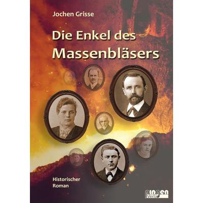 Die Enkel des Massenbläsers, Taschenbuch von Hans-Jochen Grisse, Tredition, 978-3-384-38986-2