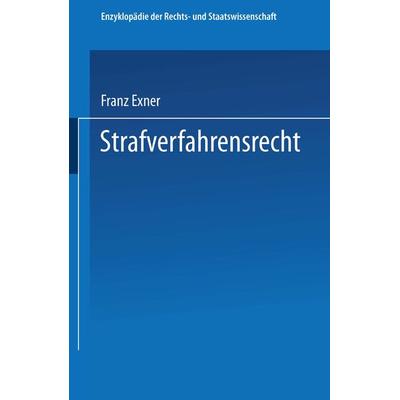 Strafverfahrensrecht, Taschenbuch von Franz Exner, Springer Berlin, 978-3-662-40557-4