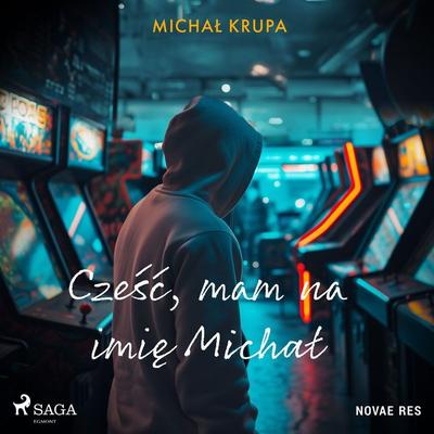 Cześć, mam na imię Michał - Michał Krupa, Audio, 9788728594179
