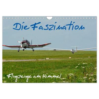 Die Faszination. Flugzeuge am Himmel (Wandkalender 2026 DIN A4 quer), CALVENDO Monatskalender