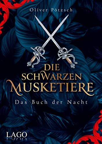 Oliver Pötzsch - Die Schwarzen Musketiere: Das Buch der Nacht. Packender Auftakt des Fantasy-Epos von Bestsellerautor Oliver Pötzsch. - Preis vom 19.10.2026 19:33:35 h