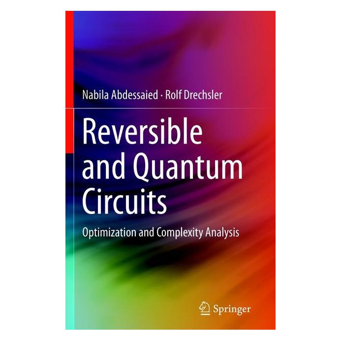 Springer Reversible and Quantum Circuits (Englisch, Softcover, Nabila Abdessaied, Rolf Drechsler) (55998373)
