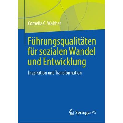 Führungsqualitäten für sozialen Wandel und Entwicklung, Gebundene Ausgabe von Cornelia C. Walther, Springer, 978-3-031-51031-1