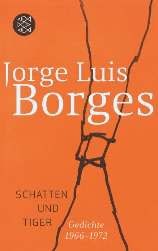 Borges, Jorge Luis - Schatten und Tiger: Gedichte 1966-1972: Gedichte 1966-1972. Lob des Schattens. Das Gold der Tiger. (Werke in 20 Bänden, 12) - Preis vom 01.10.2026 17:08:56 h