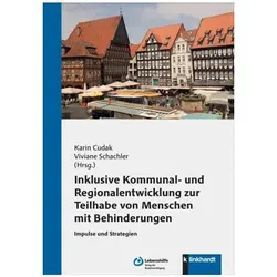 Inklusive Kommunal- und Regionalentwicklung zur Teilhabe von Menschen mit Behinderunge, Fachbücher von Karin Cudak, Viviane Schachler