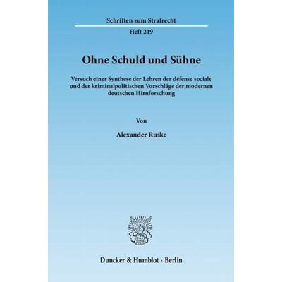 Ohne Schuld und Sühne., Taschenbuch von Alexander Ruske, Duncker & Humblot, 978-3-428-13538-7