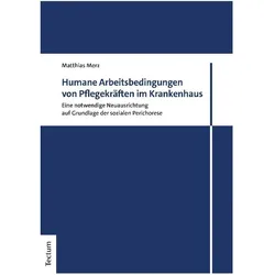Merz:Humane Arbeitsbedingungen von Pfle, Fachbücher von Matthias Merz