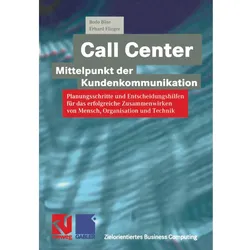 Call Center - Mittelpunkt der Kundenkommunikation, Fachbücher von Erhard Flieger, Bodo Böse