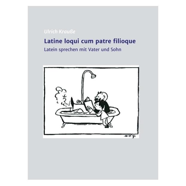 Bod KrauÃe:Latine loqui cum patre filioque (Deutsch, Hardcover, Ulrich Krausse) (67983524)
